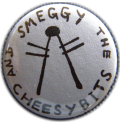 The Smeggy and the Cheesybits Badge